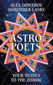 Astro Poets Your Guides To The Zodiac by Alex Dimitrov Paperback Book