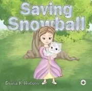 Saving Snowball by Diana K. Hodson NEW Paperback softback