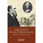 CHARLES DARWIN’S THE LIFE OF ERASMUS DARWIN