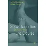 SOCIAL IDENTITIES ACROSS THE LIFE COURSE