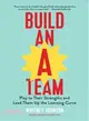 Build an A-team ― Play to Their Strengths and Lead Them Up the Learning Curve