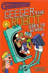 在飛比找三民網路書店優惠-Geeger the Robot Goes to Schoo