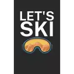 LETS SKI: NOTEBOOK FOR SKIERS ON THE SKI SLOPE. 120 PAGES WITH PAGE NUMBERS. FOR NOTES OR PLANNING APRèS SKI.