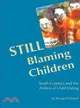 Still Blaming Children—Youth Conduct And the Politics of Child Hating