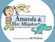 Hooray for Amanda & Her Alligator!, Hardcover by Willems, Mo, Brand New, Free...