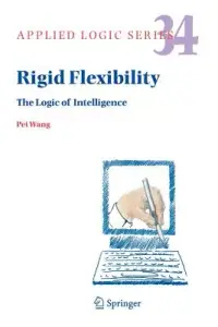 在飛比找博客來優惠-Rigid Flexibility: The Logic o
