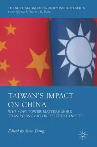 在飛比找博客來優惠-Taiwan’s Impact on China: Why 