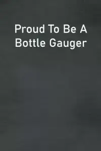 在飛比找博客來優惠-Proud To Be A Bottle Gauger: L