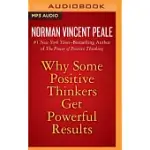 WHY SOME POSITIVE THINKERS GET POWERFUL RESULTS