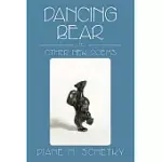 DANCING BEAR AND OTHER NEW POEMS