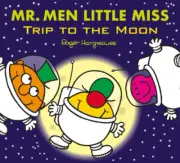 Mr. Men Little Miss: Trip to the Moon (Mr. Men & Little Miss Celebrations)