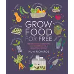 GROW FOOD FOR FREE ― THE SUSTAINABLE, ZERO-COST, LOW-EFFORT WAY TO A BOUNTIFUL HARVEST/HUW RICHARDS《DK PUB》【禮筑外文書店】