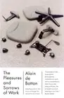 The Pleasures and Sorrows of Work (Vintage International) by de Botton, Alain