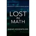 LOST IN MATH: HOW BEAUTY LEADS PHYSICS ASTRAY