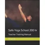 SAFE YOGA SCHOOL 200: TEACHER TRAINING MANUAL