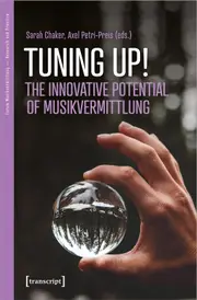 Tuning Up! – Innovative Potentials of Musikvermittlung