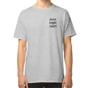 Noice toight smort T-shirt
