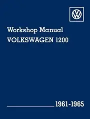 Volkswagen 1200 (Type 11, 14, 15) Workshop Manual: 1961-1965: Beetle, Beetle Convertible, Karmann Ghia Coupe and Karmann Ghia Convertible