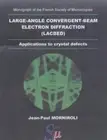 Large-Angle Convergent-Beam Electron Diffraction Applications to Crystal Defects