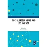 SOCIAL MEDIA NEWS AND ITS IMPACT