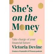 She's on the Money: Take Charge of Your Financial Future by Victoria Devine - Book