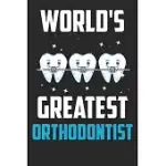 WORLD’’S GREATEST ORTHODONTIST: LINE JOURNAL NOTEBOOK FOR ORTHODONTIST - DAILY PLANNER FOR ORTHODONTIST - GIFT IDEA FOR ORTHODONTIST