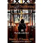 JOY AND SUFFERING: MY LIFE WITH ALS