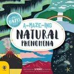 A-MAZE-ING NATURAL PHENOMENA/ 平裝書