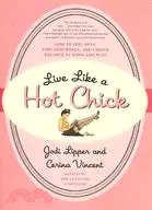 在飛比找三民網路書店優惠-Live Like a Hot Chick ─ How to