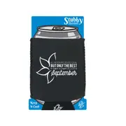 September Birthday All Women Are Created Equal - Funny Novelty Stubby Holder With Base