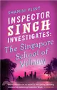 Inspector Singh Investigates: The Singapore School Of Villainy：Number 3 in series