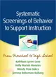 Systematic Screenings of Behavior to Support Instruction ─ From Preschool to High School