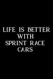 Pottery Project Book - Sprint Car Quote, Life Is Better With Sprint Race Cars Art: Sprint Race Cars, Pottery Project Journal Containing 100 Project ... Pottery Log Book, Pottery Notebook ,Diary