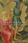 Idols of Nations: Biblical Myth at the Origins of Capitalism by Boer, Roland