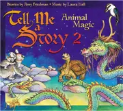 Tell Me A Story 2: Animal Magic -Amy Friedman CD