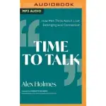 TIME TO TALK: HOW MEN FEEL ABOUT LOVE, BELONGING AND CONNECTION