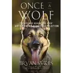 ONCE A WOLF: THE SCIENCE BEHIND OUR DOGS’ ASTONISHING GENETIC EVOLUTION