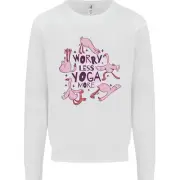 Worry Less Yoga More Kids Sweatshirt Jumper