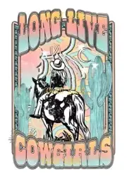 Sublimation Print Long Live Cowgirls Ready to Press Heat Transfer