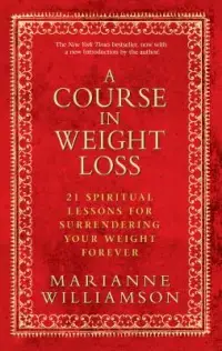 在飛比找博客來優惠-A Course in Weight Loss: 21 Sp
