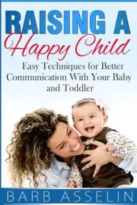 在飛比找博客來優惠-Raising a Happy Child: Easy St