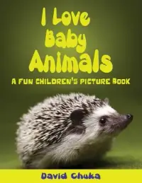 在飛比找博客來優惠-I Love Baby Animals: Fun Child