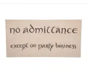 Weta Workshop The Hobbit Replica No Admittance Sign