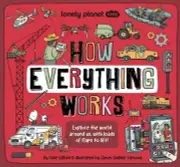 Lonely Planet Kids How Everything Works by Clive Gifford Hardcover Book