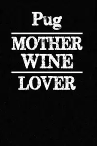 在飛比找博客來優惠-Pug Mother Wine Lover: Blank L