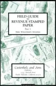 Castenholz. Field Guide to Revenue Stamped Paper, Part 1, Western States.
