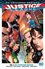 Justice League Vol. 1: The Extinction Machines (Rebirth)