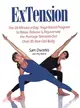 Extension—The 20-minute-a-day, Yoga-based Program to Relax, Release & Rejuvenate the Average Stressed-out Over-35-year-old Body