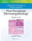 Differential Diagnoses in Surgical Pathology: Non-Neoplastic Dermatopathology by
