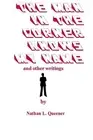 The Man in the Corner Knows My Name and other writings by Nathan L. Queener (Eng